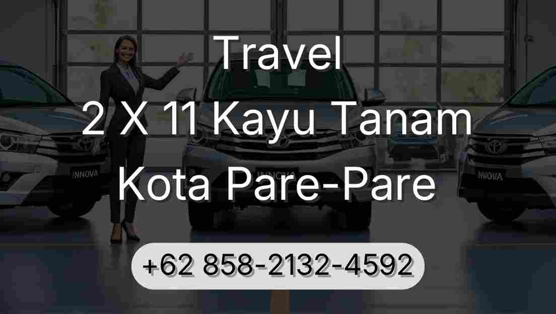 Travel 2 X 11 Kayu Tanam Kota Pare-Pare
