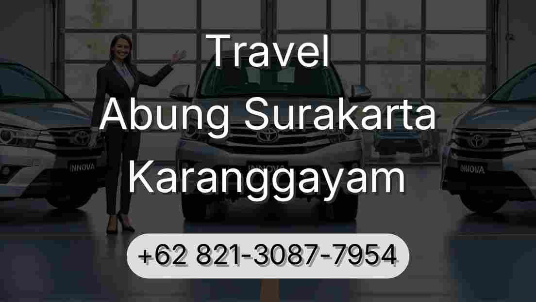 Travel Abung Surakarta Karanggayam