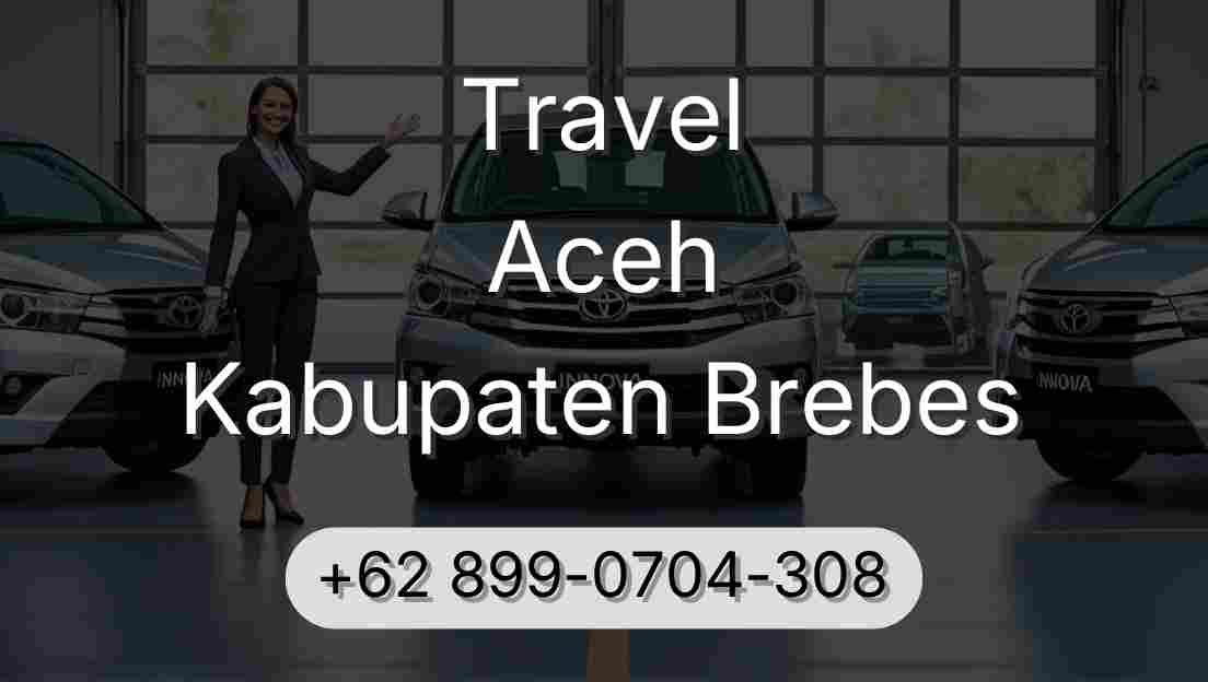 Travel Aceh Kabupaten Brebes
