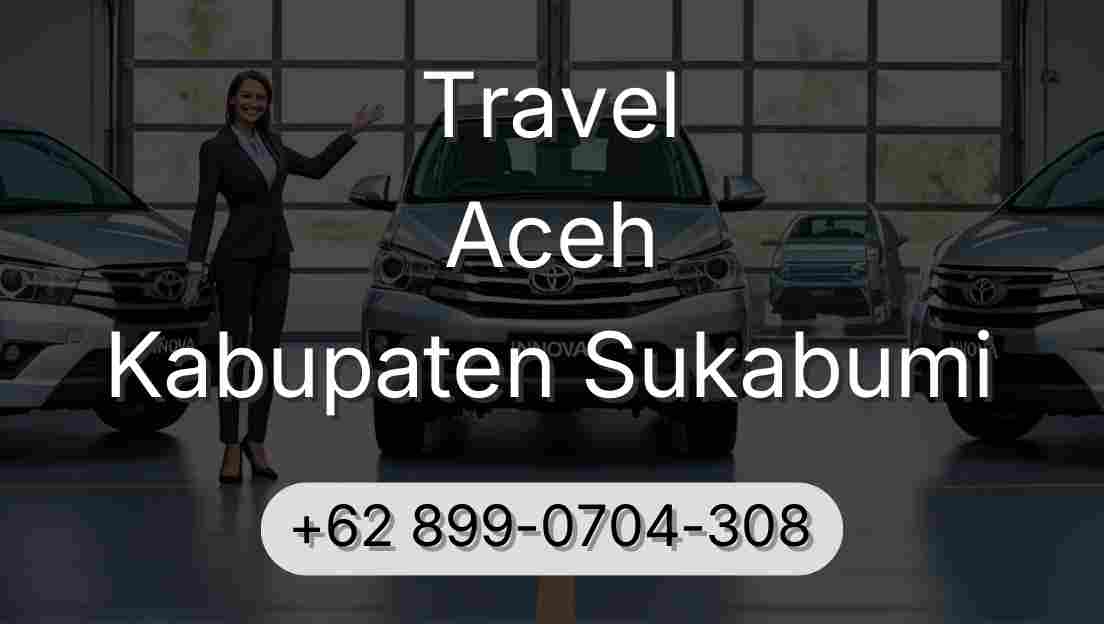 Travel Aceh Kabupaten Sukabumi