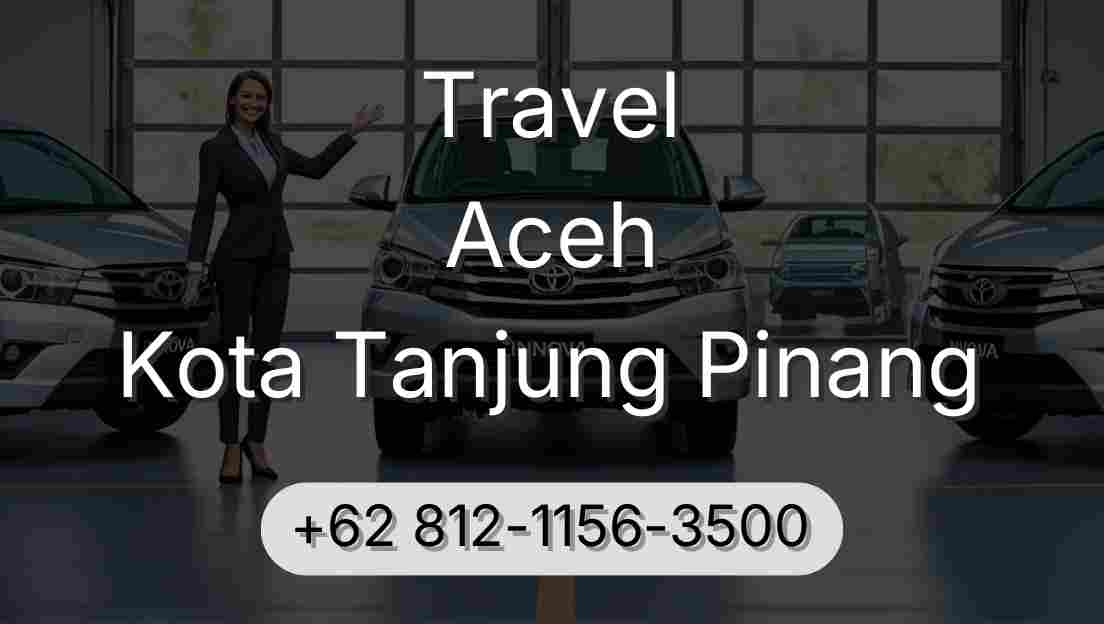 Travel Aceh Kota Tanjung Pinang