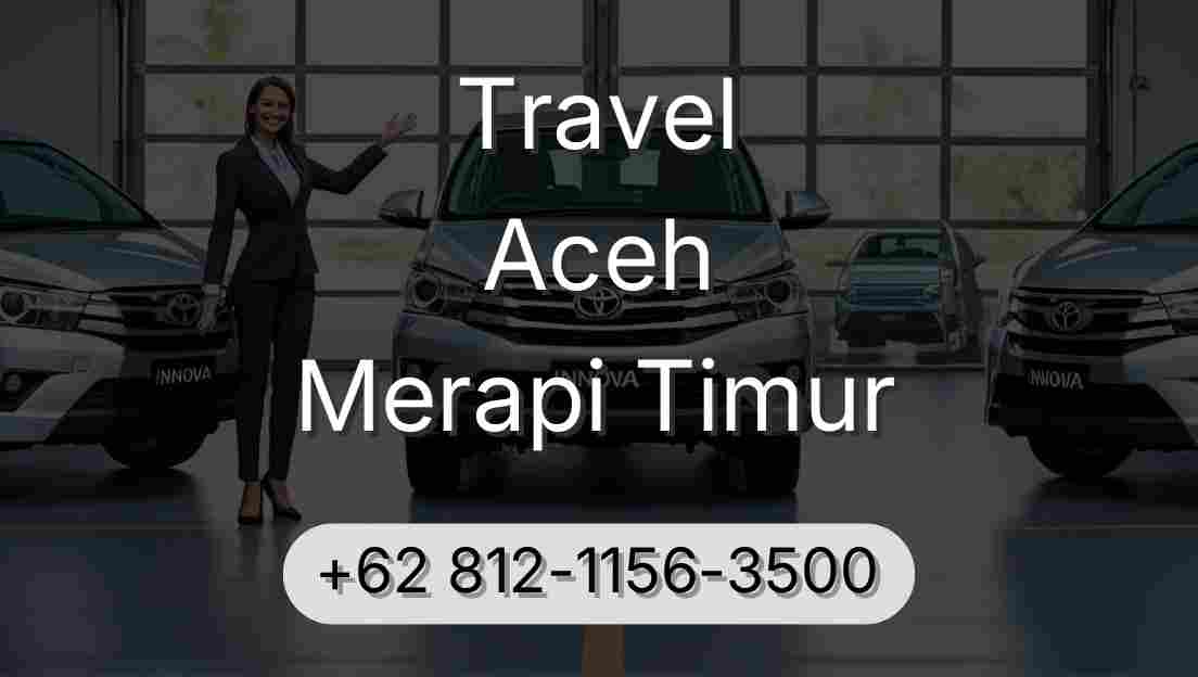 Travel Aceh Merapi Timur