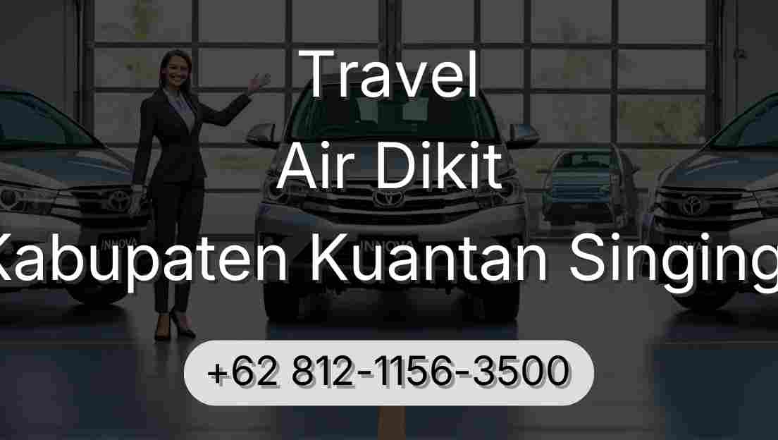 Travel Air Dikit Kabupaten Kuantan Singingi