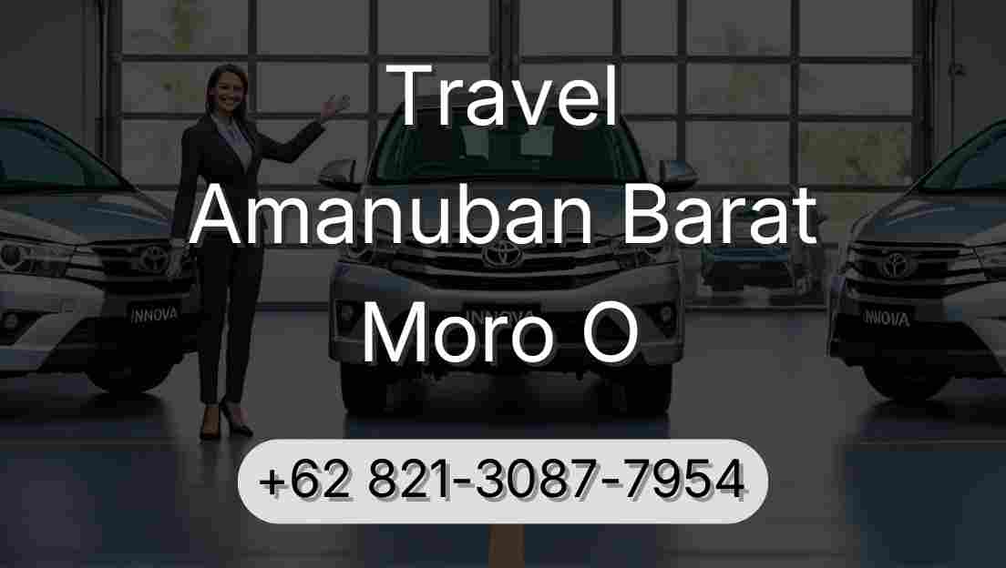 Travel Amanuban Barat Moro O