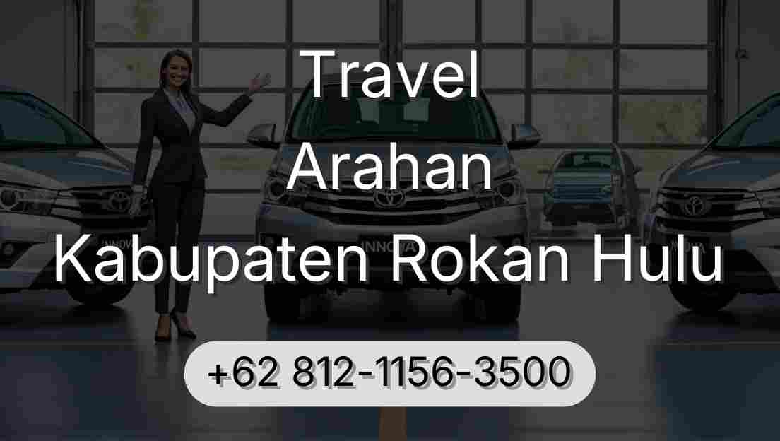 Travel Arahan Kabupaten Rokan Hulu