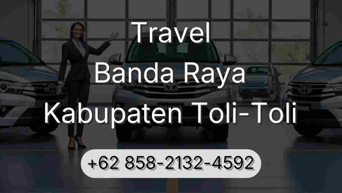 Travel Banda Raya Kabupaten Toli-Toli