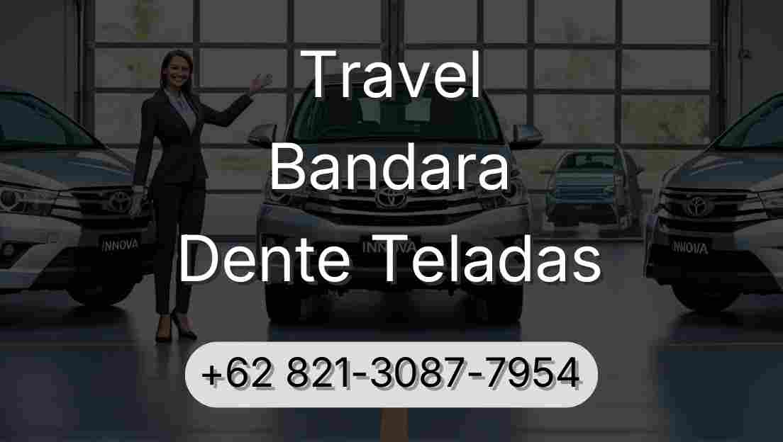 Travel Bandara Dente Teladas