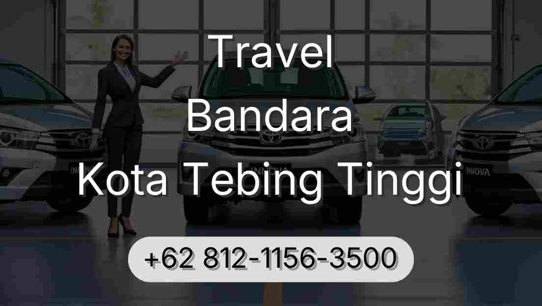 Travel Bandara Kota Tebing Tinggi