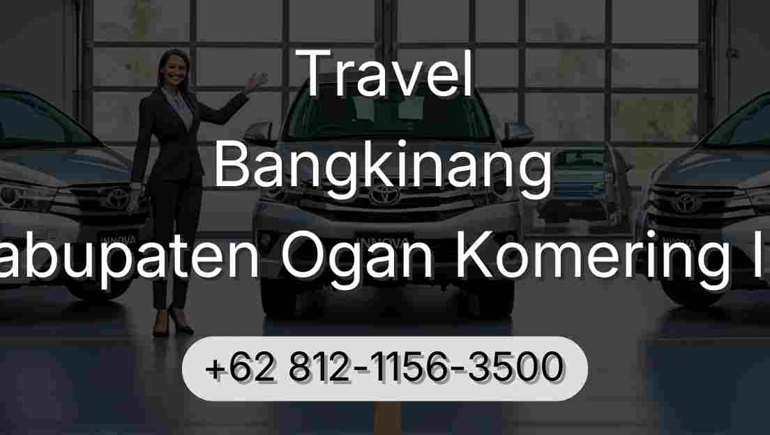 Travel Bangkinang Kabupaten Ogan Komering Ilir