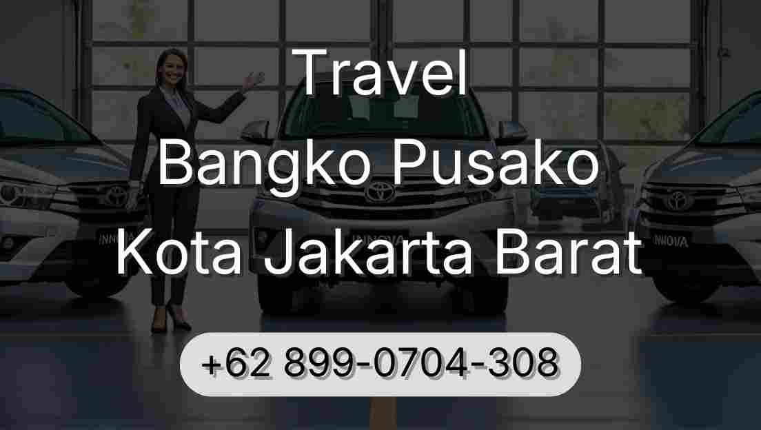 Travel Bangko Pusako Kota Jakarta Barat