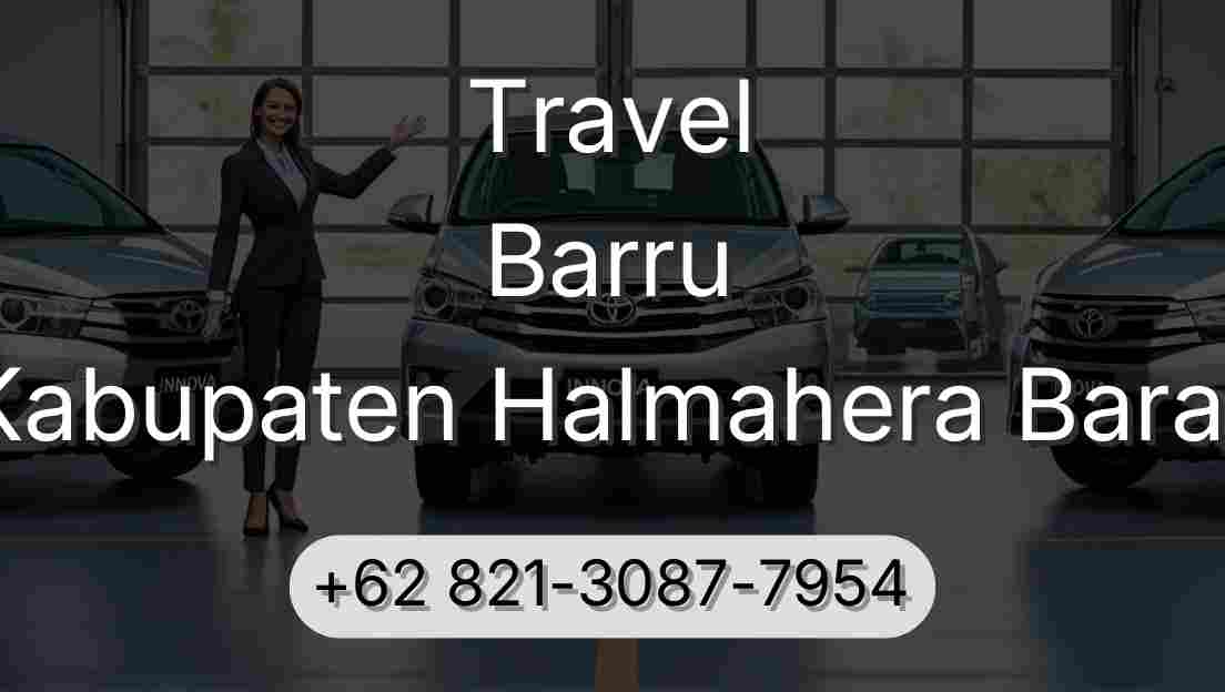 Travel Barru Kabupaten Halmahera Barat