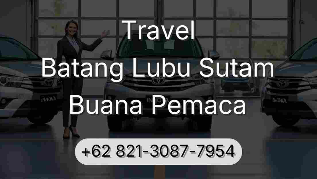 Travel Batang Lubu Sutam Buana Pemaca