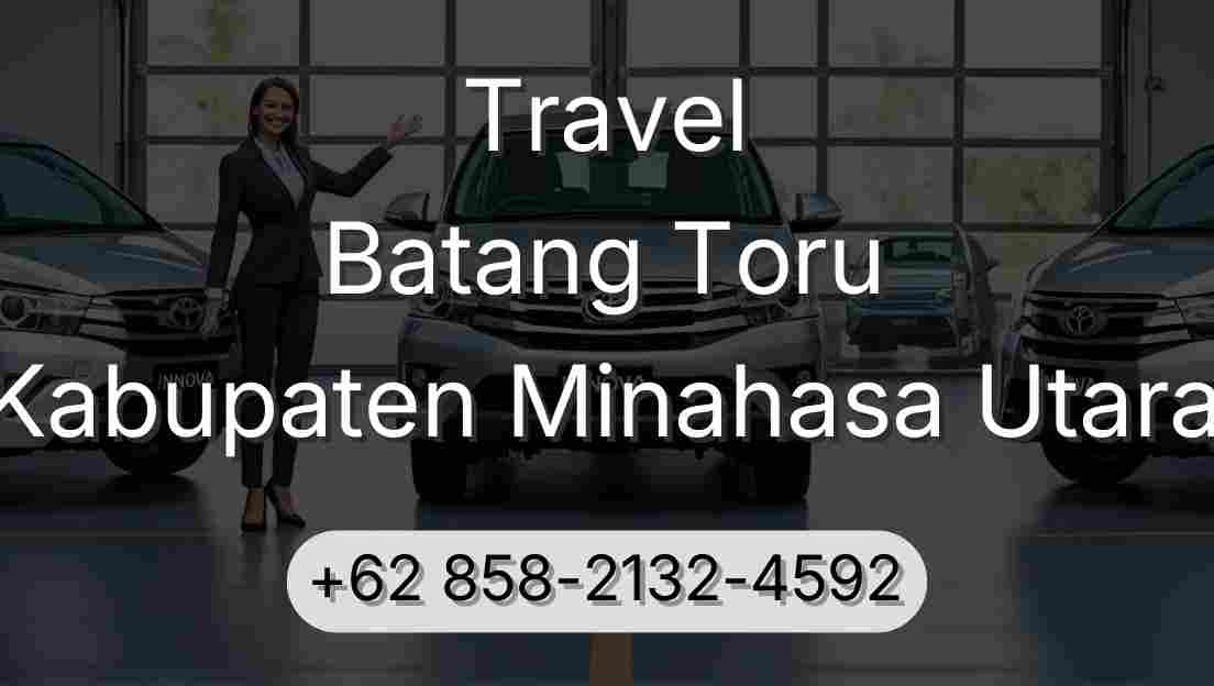 Travel Batang Toru Kabupaten Minahasa Utara