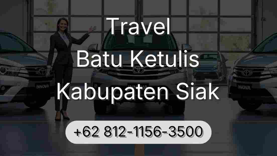 Travel Batu Ketulis Kabupaten Siak