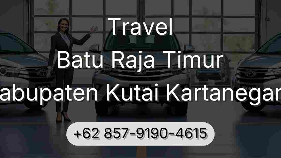 Travel Batu Raja Timur Kabupaten Kutai Kartanegara