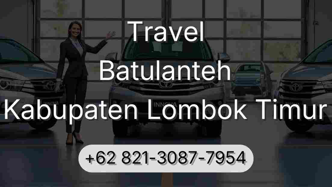 Travel Batulanteh Kabupaten Lombok Timur