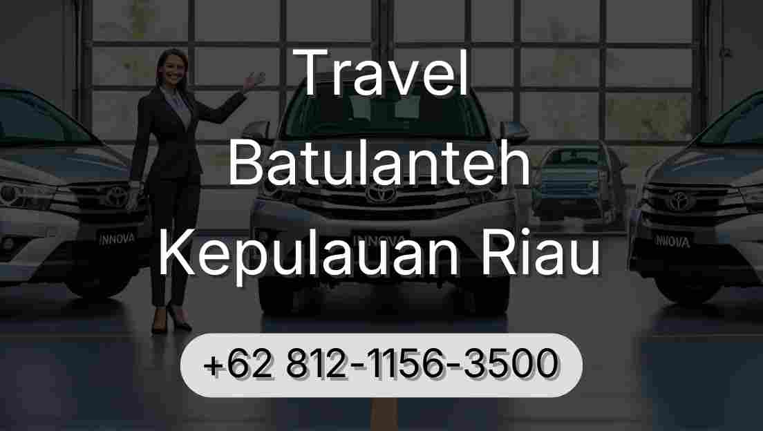 Travel Batulanteh Kepulauan Riau