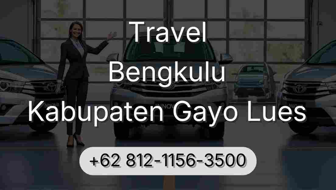 Travel Bengkulu Kabupaten Gayo Lues