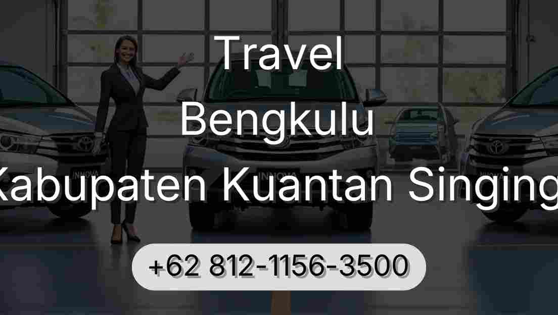 Travel Bengkulu Kabupaten Kuantan Singingi