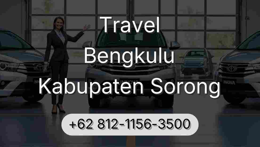 Travel Bengkulu Kabupaten Sorong
