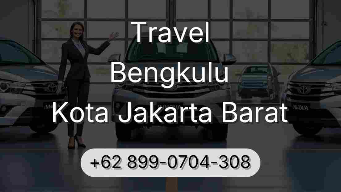 Travel Bengkulu Kota Jakarta Barat