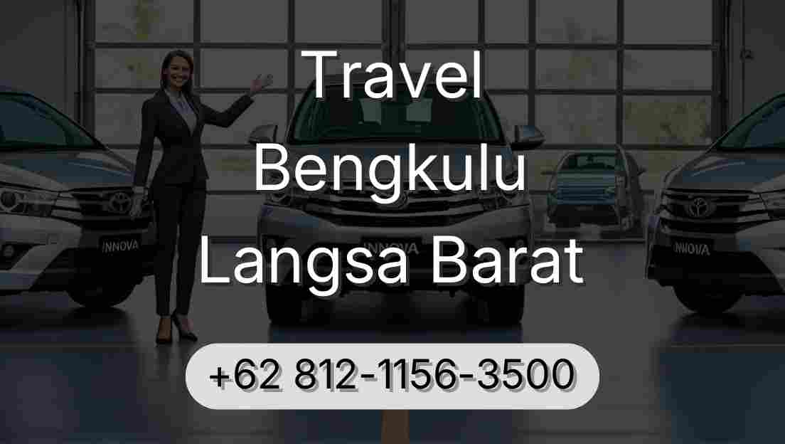 Travel Bengkulu Langsa Barat