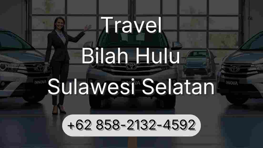 Travel Bilah Hulu Sulawesi Selatan