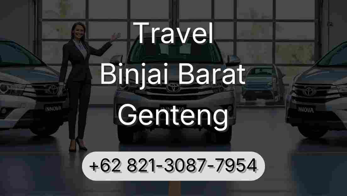 Travel Binjai Barat Genteng