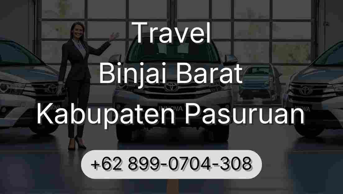 Travel Binjai Barat Kabupaten Pasuruan