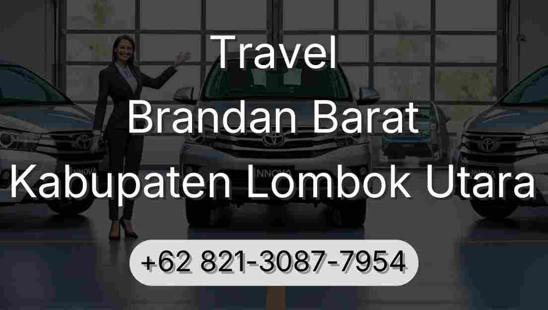 Travel Brandan Barat Kabupaten Lombok Utara