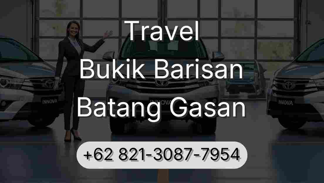 Travel Bukik Barisan Batang Gasan