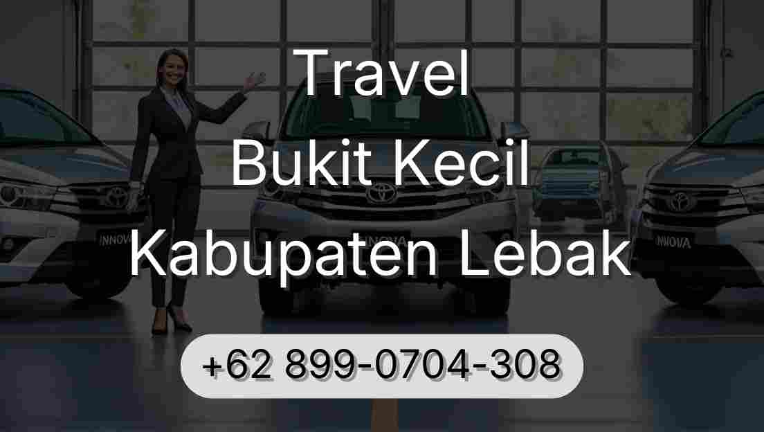 Travel Bukit Kecil Kabupaten Lebak