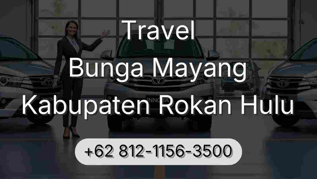 Travel Bunga Mayang Kabupaten Rokan Hulu