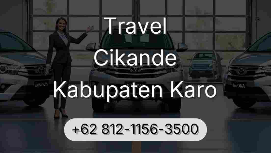 Travel Cikande Kabupaten Karo