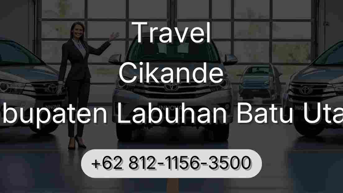 Travel Cikande Kabupaten Labuhan Batu Utara