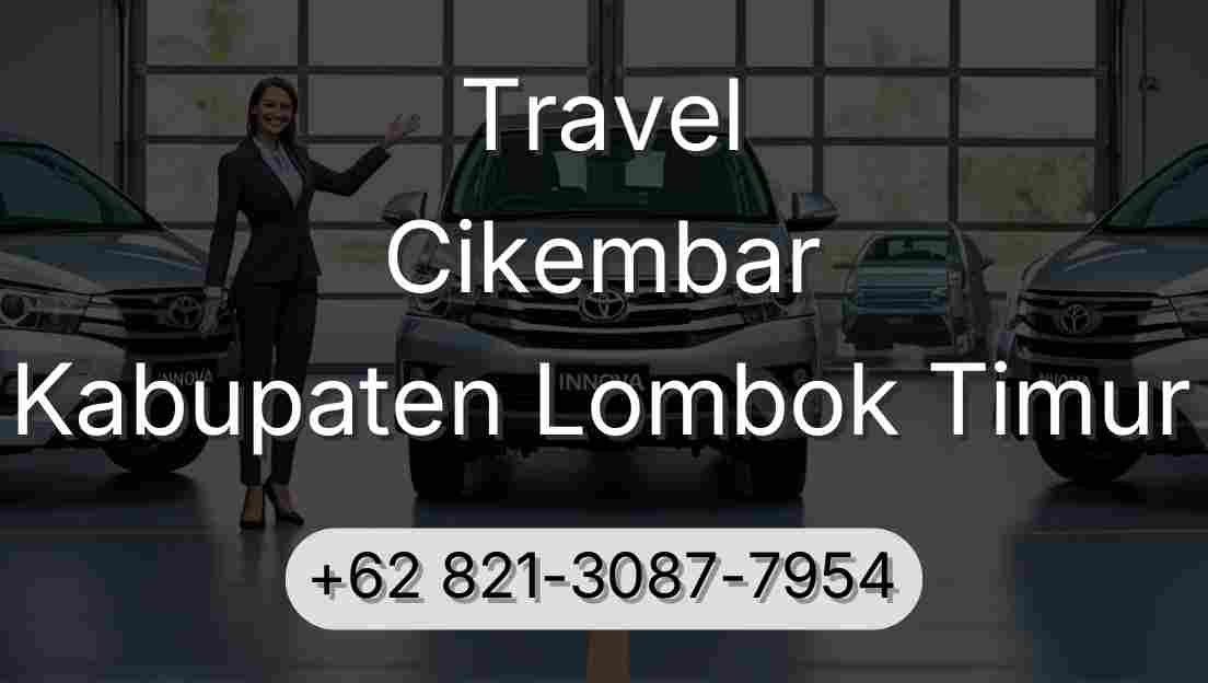 Travel Cikembar Kabupaten Lombok Timur