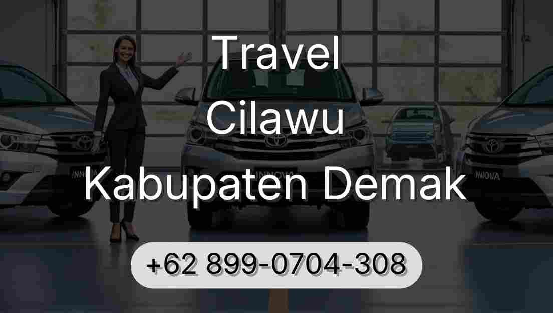 Travel Cilawu Kabupaten Demak