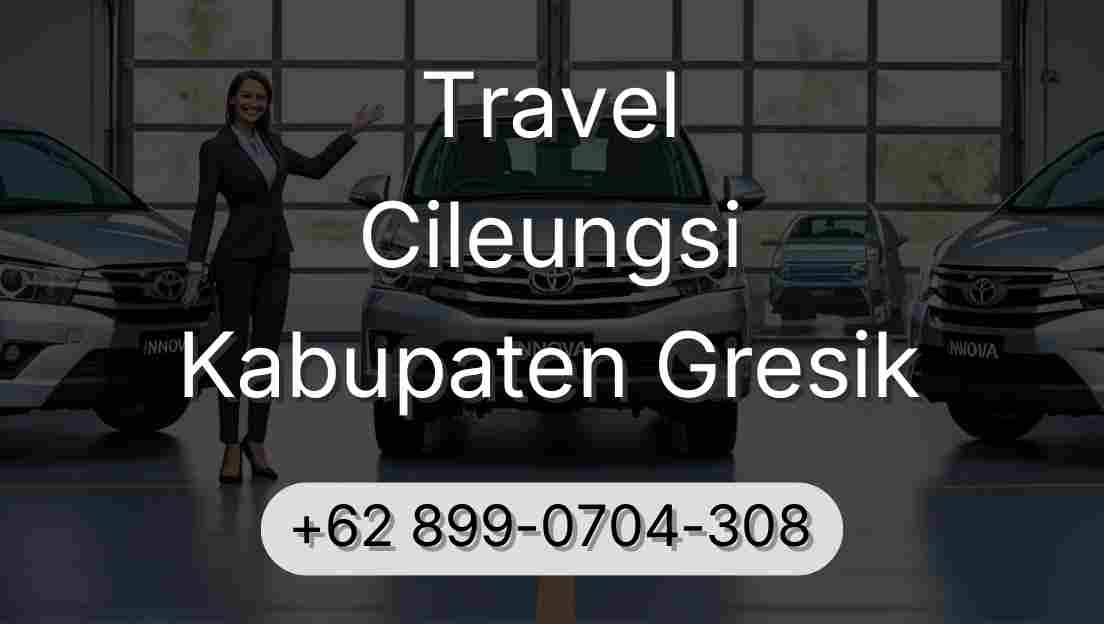 Travel Cileungsi Kabupaten Gresik