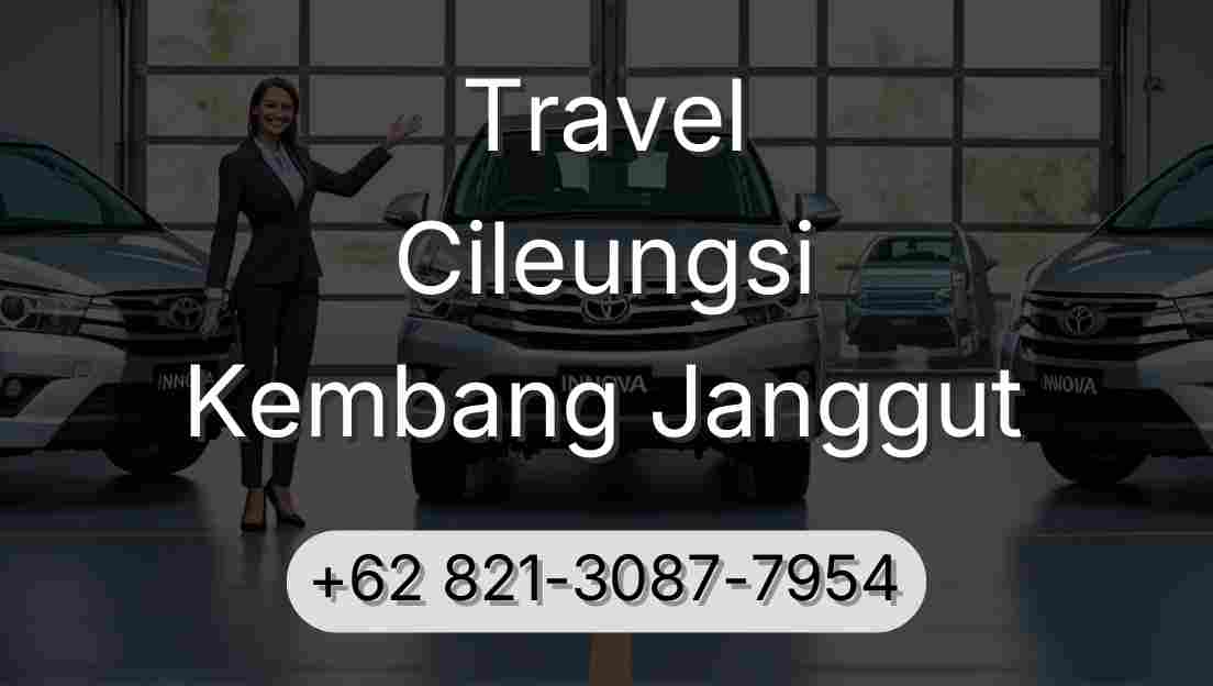 Travel Cileungsi Kembang Janggut