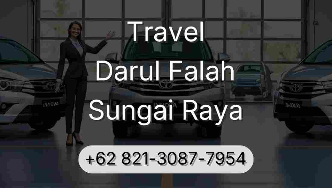 Travel Darul Falah Sungai Raya