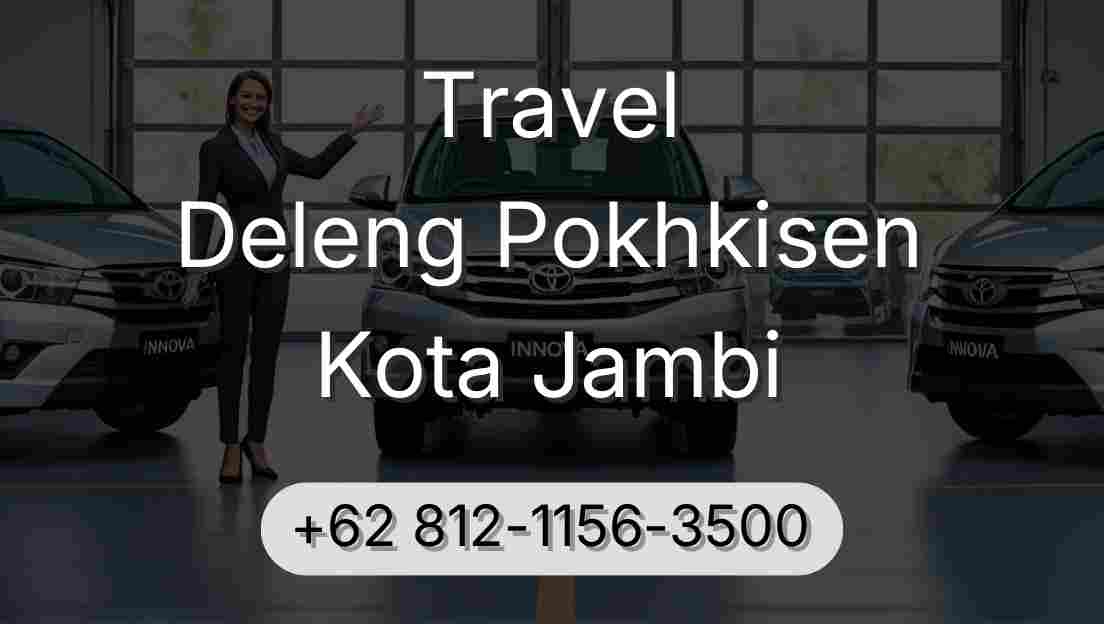 Travel Deleng Pokhkisen Kota Jambi