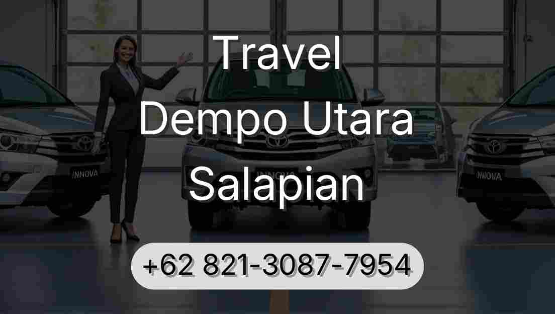 Travel Dempo Utara Salapian