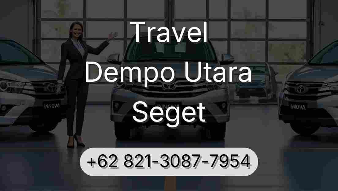 Travel Dempo Utara Seget