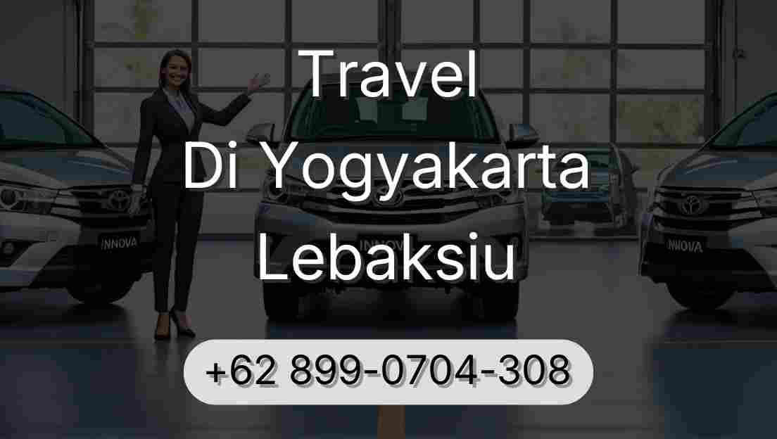 Travel Di Yogyakarta Lebaksiu