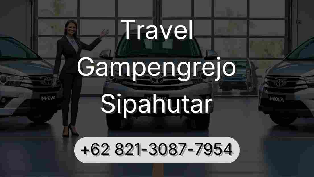 Travel Gampengrejo Sipahutar
