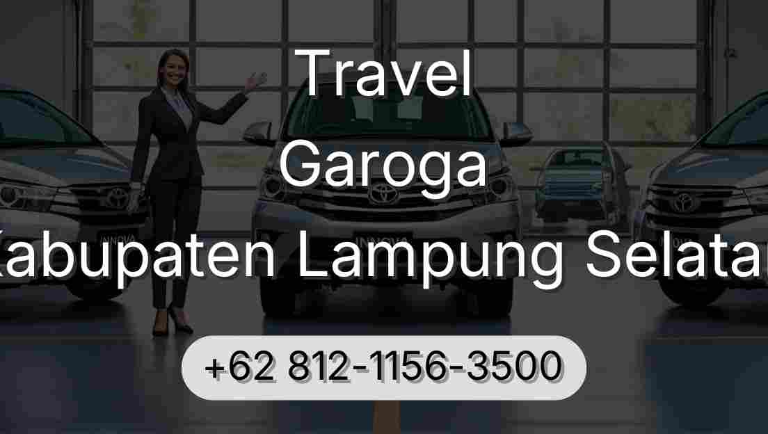 Travel Garoga Kabupaten Lampung Selatan