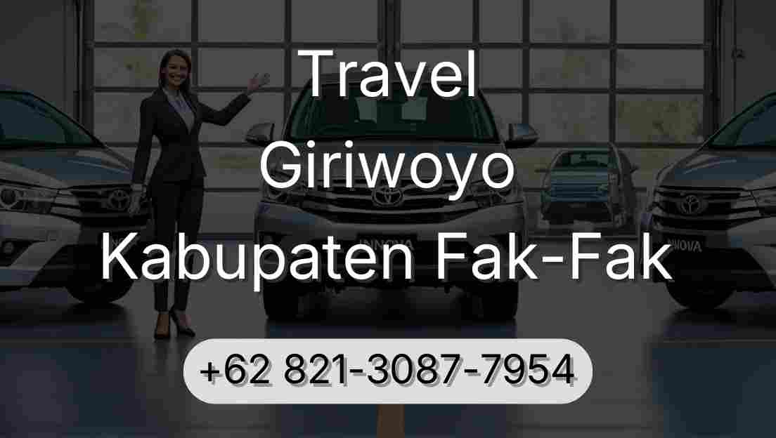 Travel Giriwoyo Kabupaten Fak-Fak