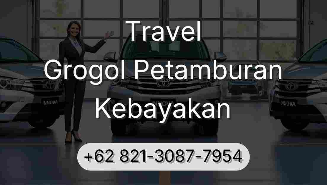 Travel Grogol Petamburan Kebayakan
