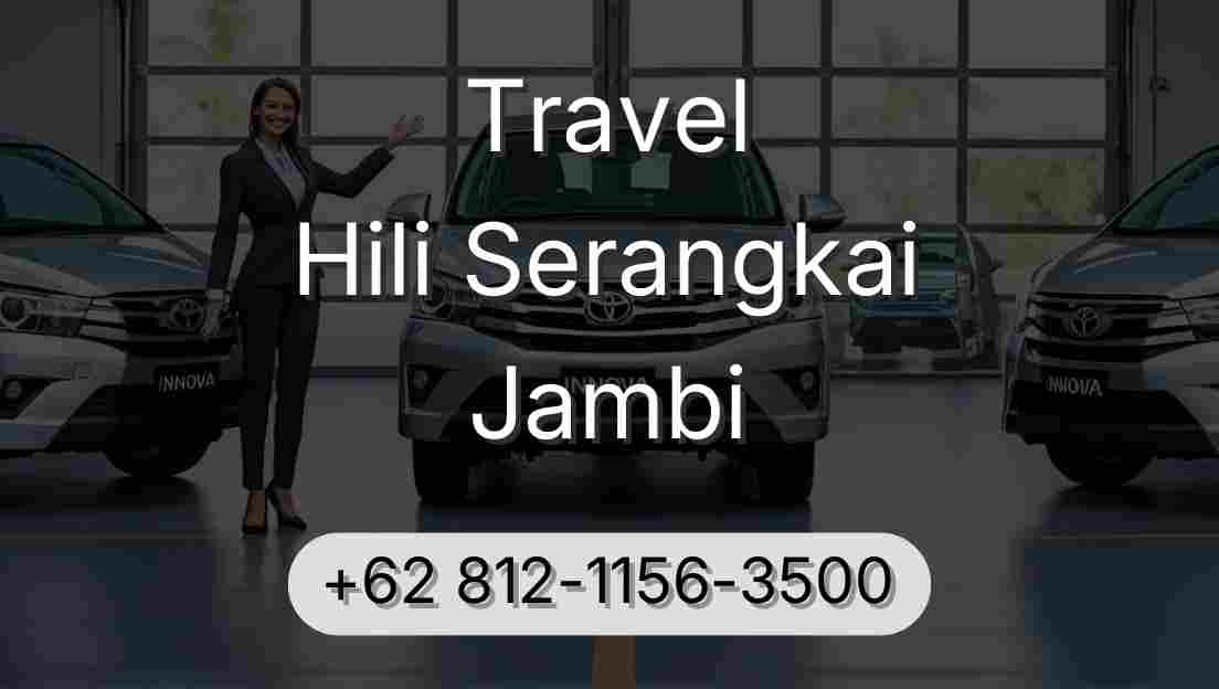Travel Hili Serangkai Jambi