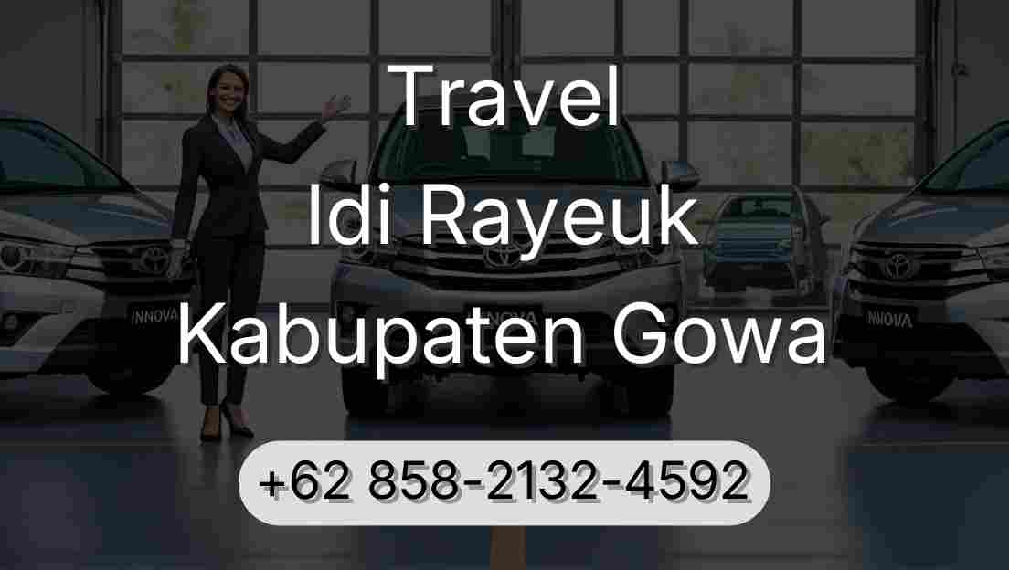 Travel Idi Rayeuk Kabupaten Gowa